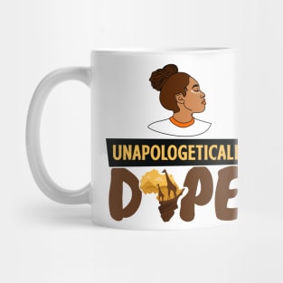 Unapologetically Dope Mug